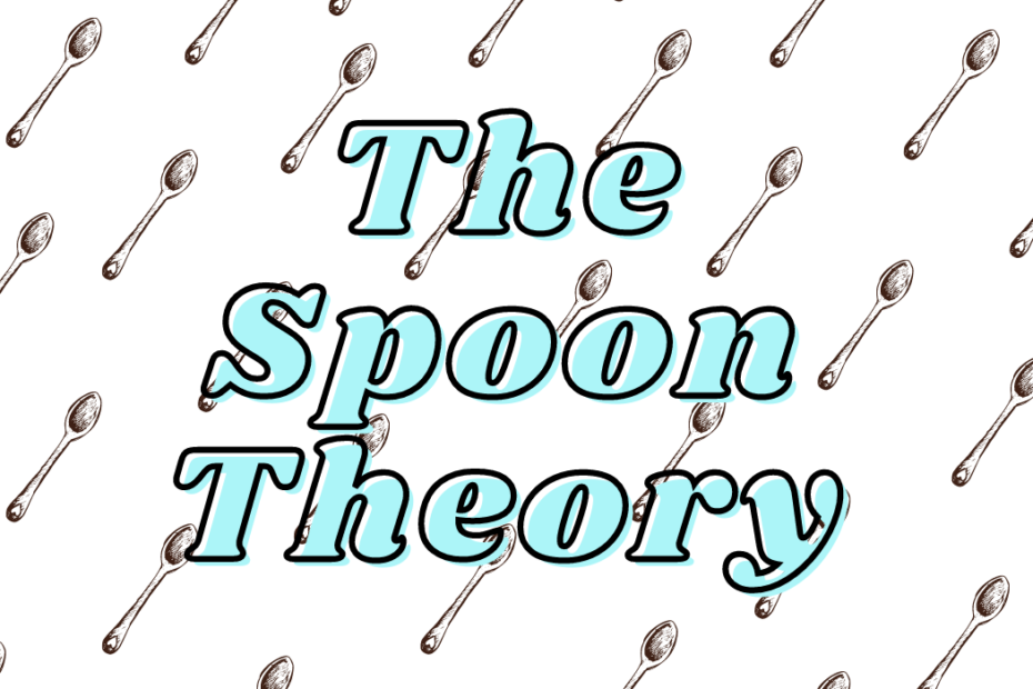 The Spoon Theory